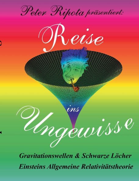 Reise ins Ungewisse: Gravitationswellen und Schwarze Löcher