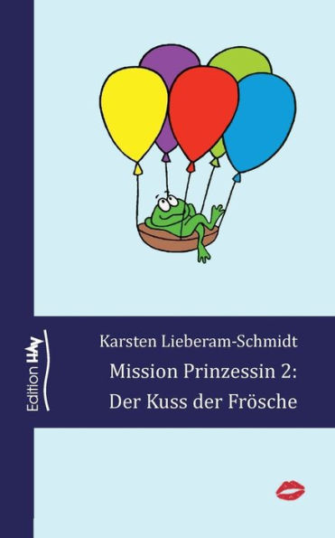 Mission Prinzessin 2: Der Kuss der Frösche
