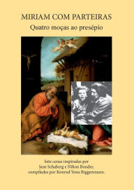 Title: Miriam Com Parteiras: Quatro moças ao presépio, Author: Konrad Yona Riggenmann