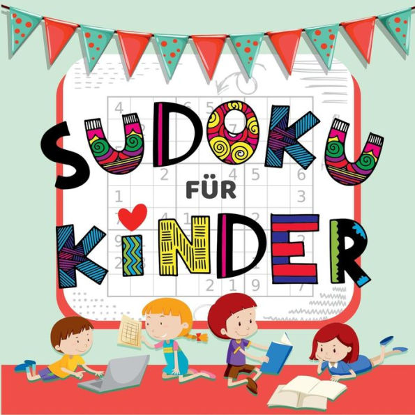Sudoku Für Kinder - über 50 Knifflige Sudoku Rätsel für Kinder von Leicht bis Schwer