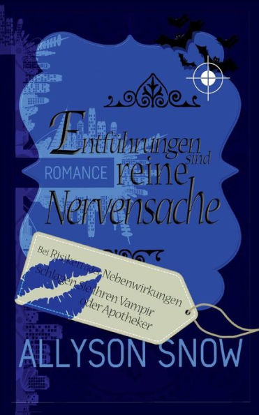 Entführungen sind reine Nervensache: Bei Risiken und Nebenwirkungen schlagen Sie Ihren Vampir oder Apotheker