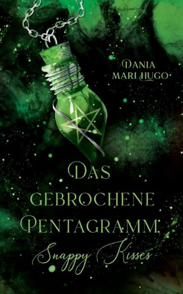 Das gebrochene Pentagramm: Snappy Kisses - Band 2