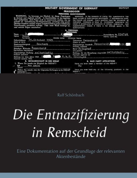 Die Entnazifizierung in Remscheid: Eine Dokumentation auf der Grundlage der relevanten Aktenbestände