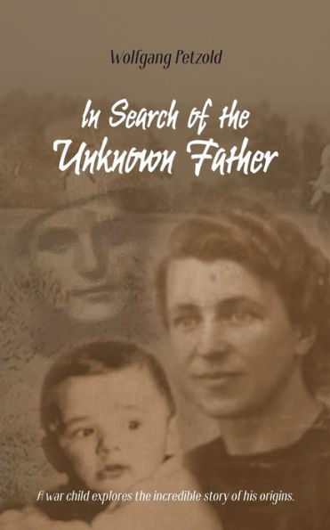 In Search of the Unknown Father