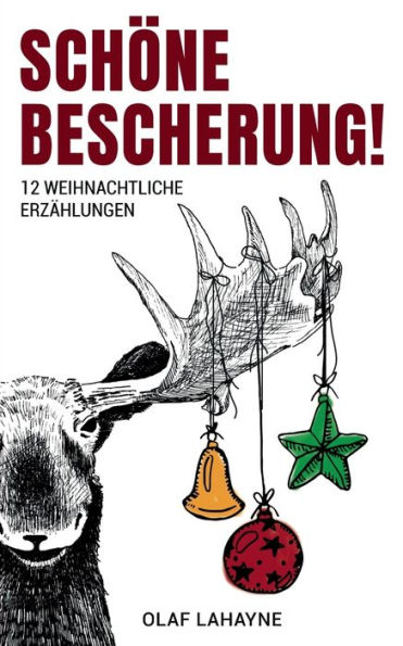SchÃ¯Â¿Â½ne Bescherung!: 12 weihnachtliche ErzÃ¯Â¿Â½hlungen
