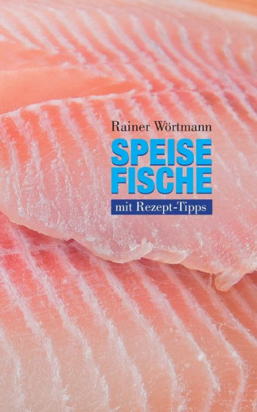 Speisefische: mit Rezept-Tipps
