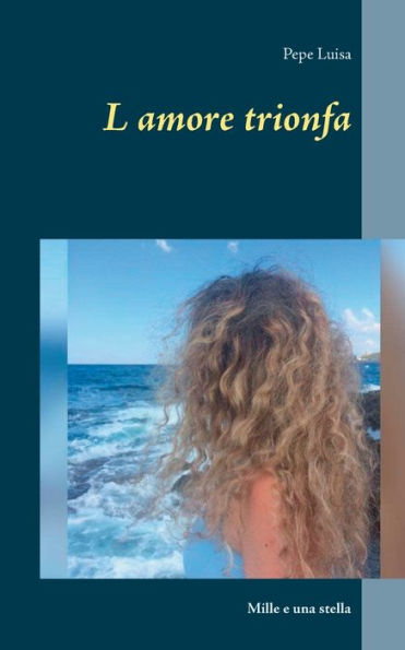 L amore trionfa: Mille e una stella
