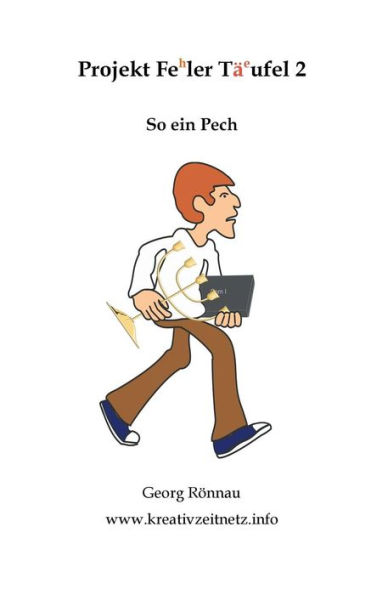 Projekt Feler Täufel 2: So ein Pech
