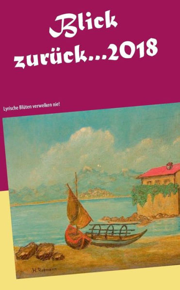 Blick zurück... 2018: Lyrische Blüten verwelken nie!