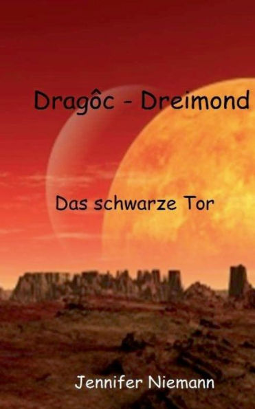 Dragôc - Dreimond: Vorgeschichte - Das schwarze Tor