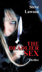 Title: The Deadlier Sex, Author: Steve Lawson