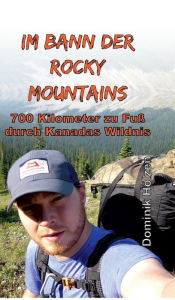 Title: Im Bann der Rocky Mountains, Author: Dominik Hölzen