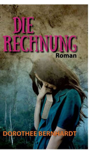 Title: Die Rechnung, Author: Dorothee Bernhardt