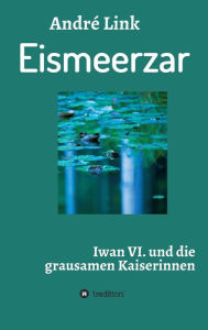 Title: Eismeerzar, Author: André Link