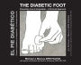 The Diabetic Foot: Preventing Loss & Amputation - A Pictorial Approach