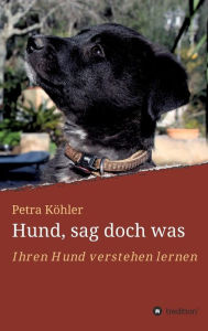 Title: Hund, sag doch was, Author: Petra Köhler