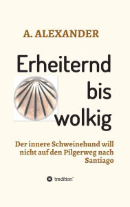 Title: Erheiternd bis wolkig, Author: A. ALEXANDER