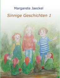 Title: Sinnige Geschichten, Author: Margarete Jaeckel
