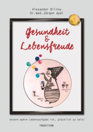 Title: Gesundheit & Lebensfreude, Author: Alexander Bilina
