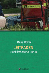 Title: Leitfaden - Sanitätshelfer A und B, Author: Daria Böker