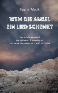 Title: Wem die Amsel ein Lied schenkt, Author: Dagmar Falarzik