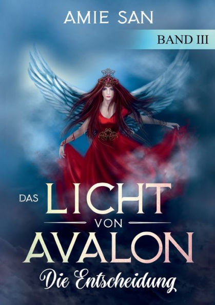 Das Licht von Avalon: Die Entscheidung