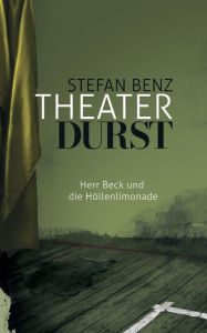 Title: Theaterdurst, Author: Stefan Benz