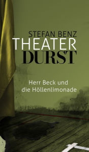 Title: Theaterdurst: Herr Beck und die Höllenlimonade, Author: Stefan Benz