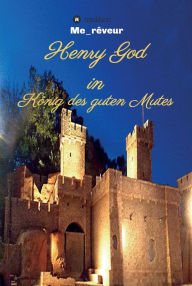 Title: Henry God in König des guten Mutes, Author: Me_rêveur -