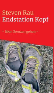 Title: Endstation Kopf, Author: Steven Rau