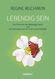 Title: Lebendig sein, Author: Regine Reichwein