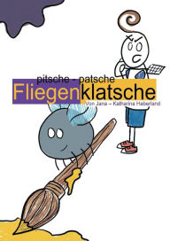 Title: pitsche - patsche Fliegenklatsche, Author: Jana - Katharina Haberland