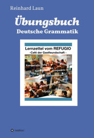 Title: Übungsbuch Deutsche Grammatik, Author: Reinhard Laun
