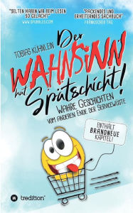 Title: Der Wahnsinn hat Spätschicht!, Author: Tobias Kühnlein