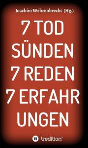 Title: 7 Todsünden 7 Reden 7 Erfahrungen, Author: Joachim Wehrenbrecht