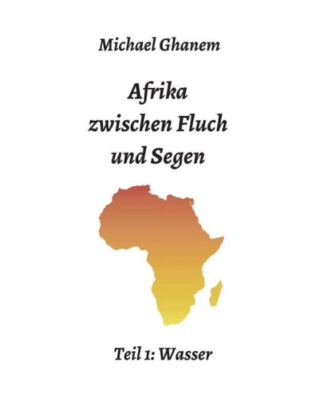 Afrika zwischen Fluch und Segen