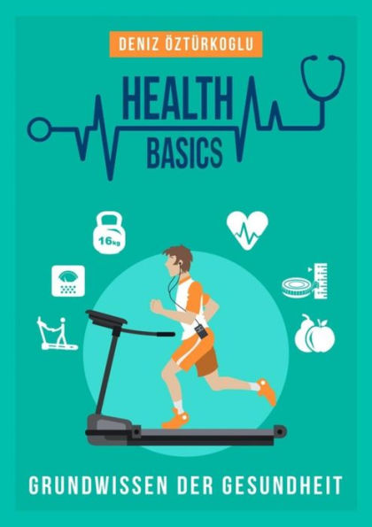 Health Basics: Grundwissen der Gesundheit