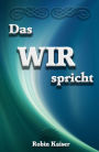 Das WIR spricht: Von der Harmonie des Seins