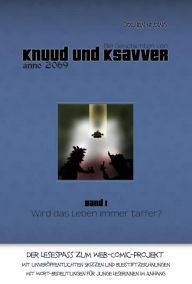 Title: Die Geschichten von Knuud und Ksavver anno 2069: Band 1 - Wird das Leben immer taffer?, Author: Jochen Nuding