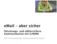 Title: eMail - aber sicher: Fälschungs- und abhörsichere Mail-Kommunikation mit S/MIME für private und gewerbliche Nutzer, Author: Gunnar Wolf