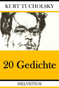 Title: 20 Gedichte, Author: Kurt Tucholsky