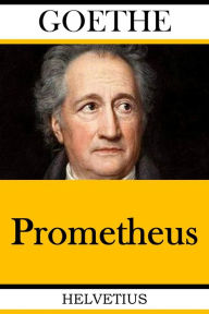 Title: Prometheus, Author: Johann Wolfgang von Goethe