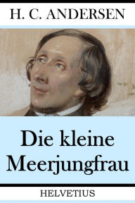 Title: Die kleine Meerjungfrau, Author: Hans Christian Andersen