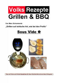 Title: Volksrezepte Grillen & BBQ - Sous Vide 1, Author: Marc Schommertz