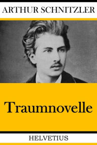 Title: Traumnovelle, Author: Arthur Schnitzler