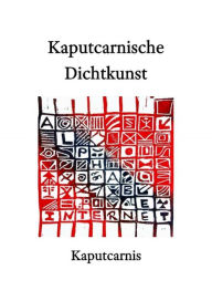 Title: Kaputcarnische Dichtkunst, Author: 