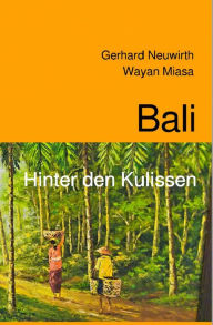 Title: Bali: Hinter den Kulissen, Author: Gerhard Neuwirth