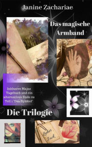 Title: Das magische Armband: Die Gesamtausgabe, Author: Janine Zachariae