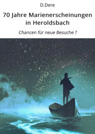 Title: 70 Jahre Marienerscheinungen in Heroldsbach: Chancen für neue Besuche ?, Author: D.Dere