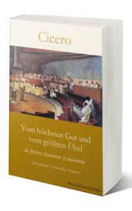 Title: Vom höchsten Gut und vom größten Übel, Author: Cicero